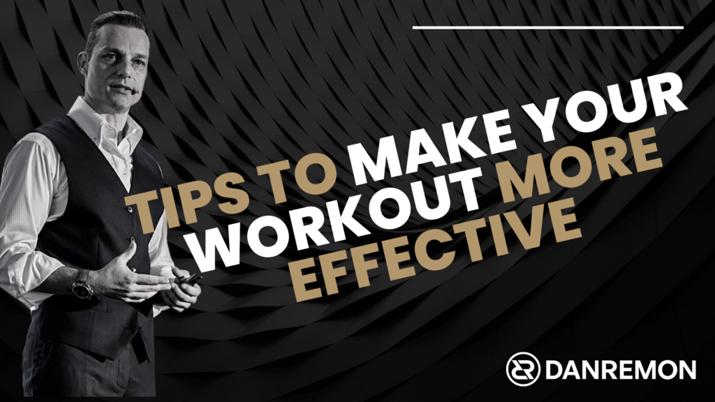 Tips to Make Your Workout More Effective 13 Tips to make your workout more effective 2