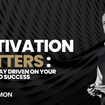 Motivation Matters How to Stay Driven on Your Journey to Success