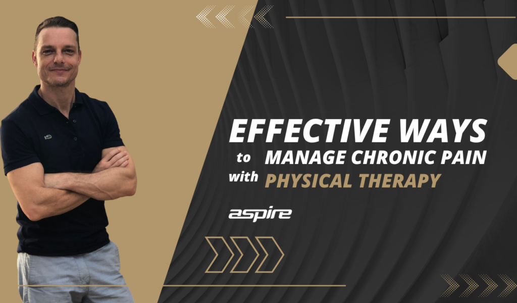 Effective Ways to Manage Chronic Pain with Physical Therapy 9 Physical Therapy